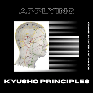 * Applying Kyusho Jitsu Principles
