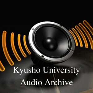 * Kyusho University Audio Archive